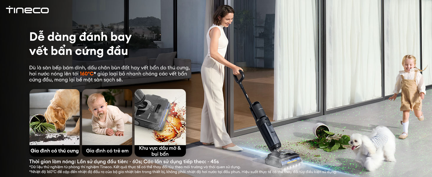Máy hút bụi khô ướt Tineco FLOOR ONE i7 Steam đánh bay các bết bẩn cứng đầu dễ dàng.