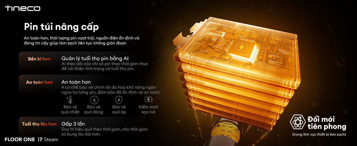 Pin túi của máy hút bụi FLOOR ONE i7 Steam nâng cấp, sử dụng bền bỉ hơn.