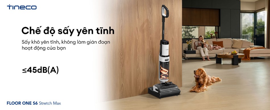 Máy lau sàn hút bụi Tineco Floor One S6 Stretch Max trang bị chế độ sấy yên tĩnh